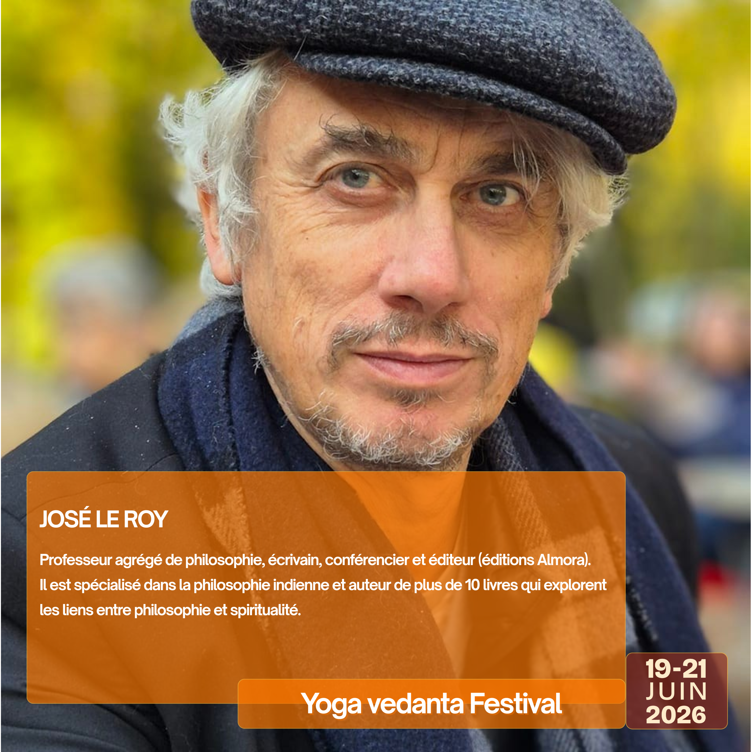 Découvrez les intervenants du Yoga Vedanta Festival - José Le Roy